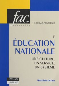 L'Éducation Nationale : une culture, un service, un système
