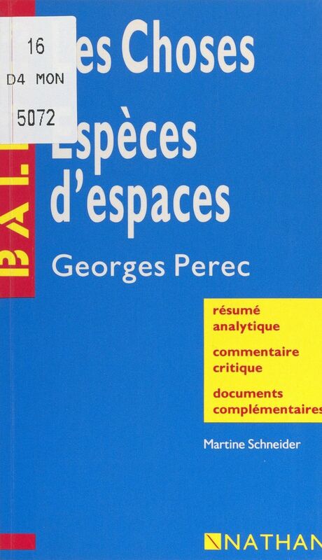 Les choses. Espèces d'espaces Georges Perec. Résumé analytique, commentaire critique, documents complémentaires