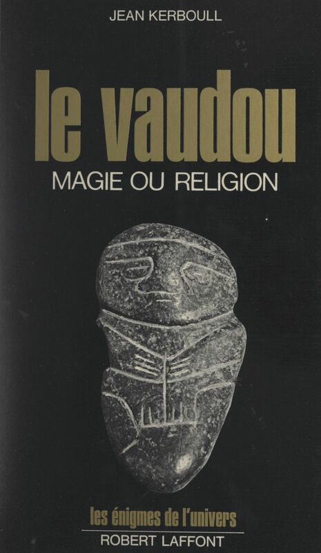 Le vaudou Magie ou religion ?