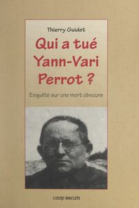 Qui a tué Yann-Vari Perrot ? Enquête sur une mort obscure