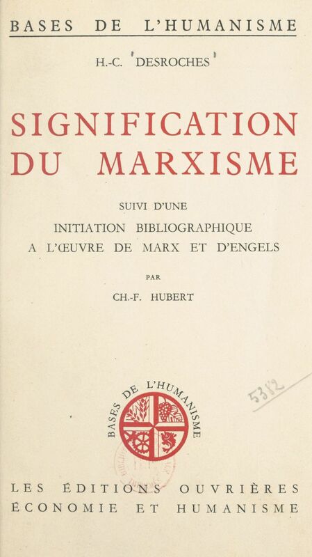 Signification du marxisme Suivi d'une Initiation bibliographique à l'œuvre de Marx et d'Engels