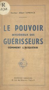 Le pouvoir mystérieux des guérisseurs Comment l'acquérir