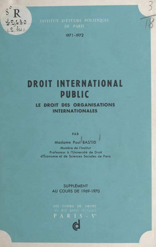 Droit international public, le droit des organisations internationales Supplément au cours de 1969-1970