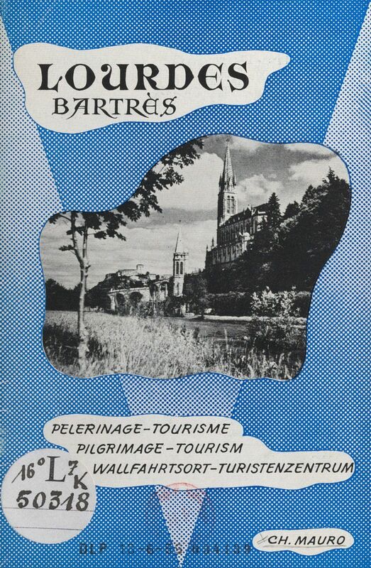 Lourdes, Bartrès Pèlerinage-tourisme