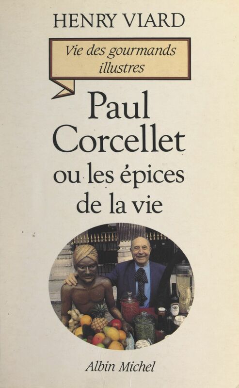 Paul Corcellet ou Les épices de la vie