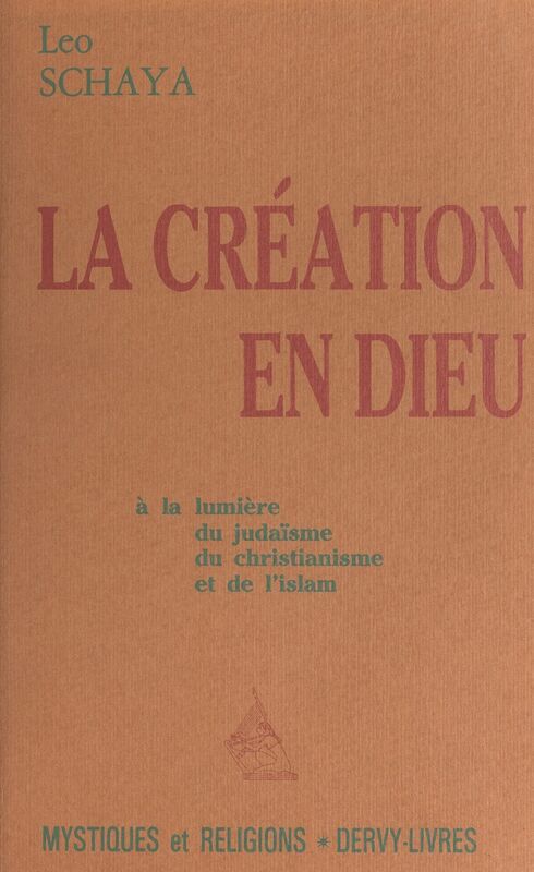 La création en Dieu À la lumière du judaïsme, du christianisme et de l'islam