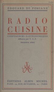 Radio-cuisine Chroniques gastronomiques diffusées par T.S.F.