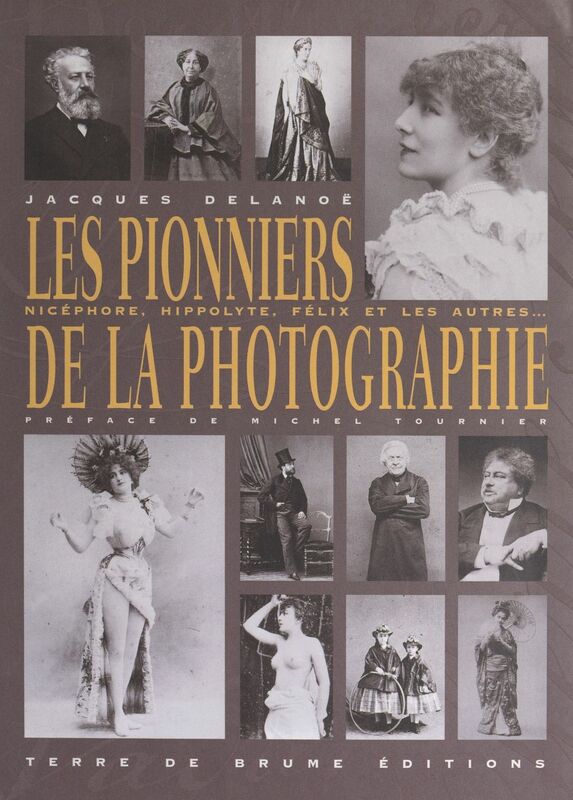 Les pionniers de la photographie