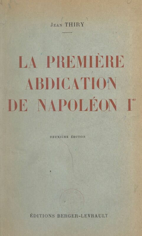 La première abdication de Napoléon Ier