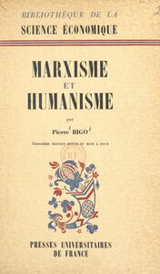 Marxisme et humanisme Introduction à l'œuvre économique de Karl Marx