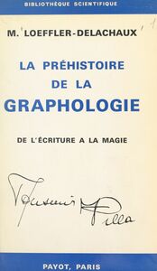 La préhistoire de la graphologie De l'écriture à la magie