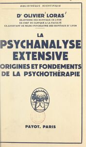 La psychanalyse extensive Origines et fondements de la psychothérapie