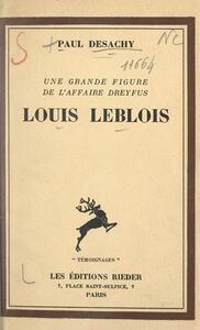 Louis Leblois Une grande figure de l'affaire Dreyfus