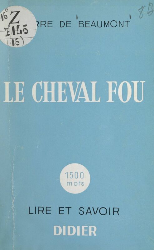 Le cheval fou Esquisses de poésie élémentaire