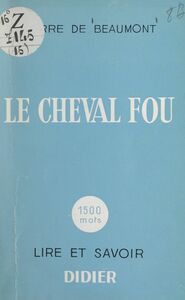 Le cheval fou Esquisses de poésie élémentaire