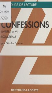 Les Confessions, I-IV, de Jean-Jacques Rousseau