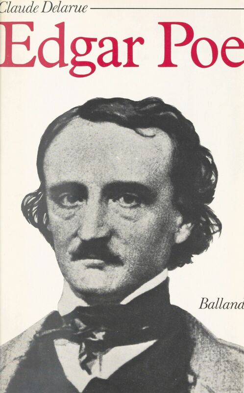 Edgar Allan Poe Scènes de la vie d'un écrivain