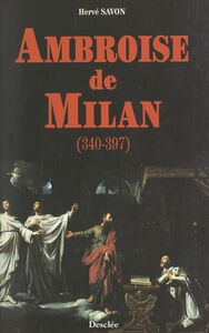 Ambroise de Milan, 340-397