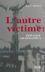 L'autre victime : Dzhamal Arakhamiya