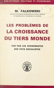 Les problèmes de la croissance du tiers monde Vus par les économistes des pays socialistes