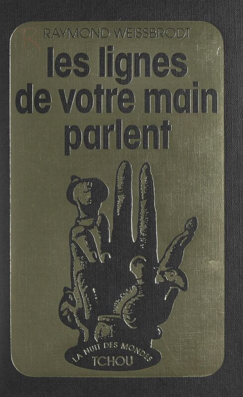 Les lignes de votre main parlent Tout ce que la main peut vous apprendre sur vous-même et votre destin