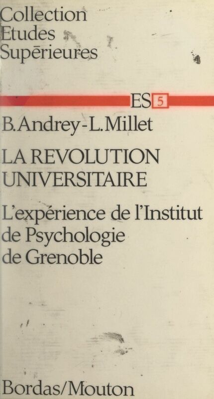La révolution universitaire L'expérience de l'Institut de psychologie de Grenoble