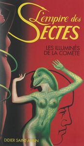 L'empire des sectes (2) Les illuminés de la comète