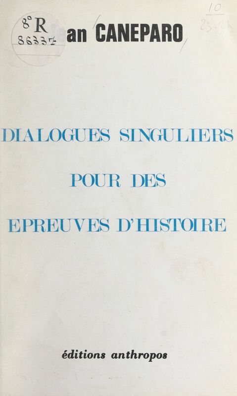 Dialogues singuliers pour des épreuves d'histoire