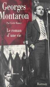 Georges Montaron Le roman d'une vie