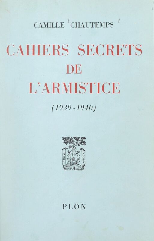 Cahiers secrets de l'Armistice 1939-1940