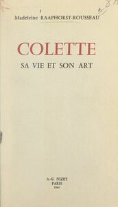 Colette Sa vie et son art