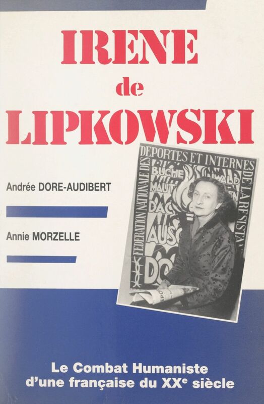 Irène de Lipkowski Le combat humaniste d'une française du XXe siècle