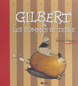 Gilbert & les pommes de terre