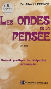 Les ondes de la pensée Manuel pratique de télépathie provoquée