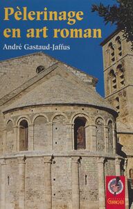Pèlerinage en art roman En Septimanie-Catalogne