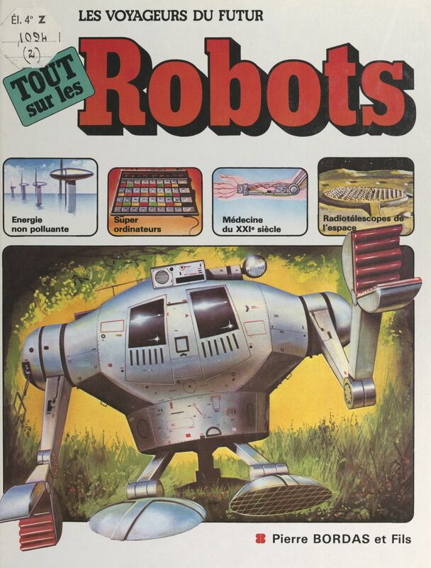 Les voyageurs du futur (2) Tout sur les robots