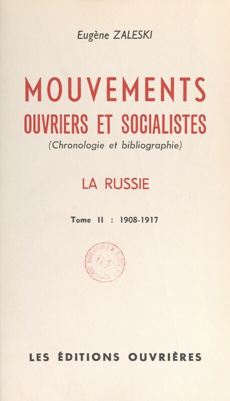 Mouvements ouvriers et socialistes (2) Chronologie et bibliographie. La Russie, 1908-1917