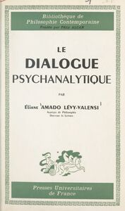 Le dialogue psychanalytique Les rapports intersubjectifs en psychanalyse, la vocation du sujet