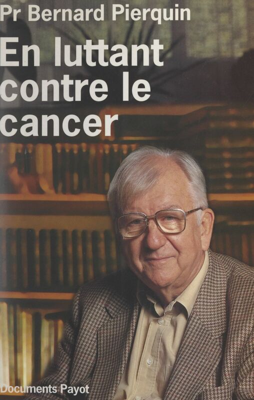En luttant contre le cancer 80 ans aux services des cancéreux, 1910-1990