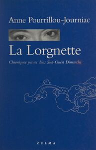 La Lorgnette Chroniques parues dans "Sud-Ouest dimanche"