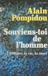 Souviens-toi de l'homme L'éthique, la vie, la mort