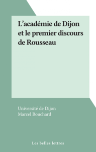 L'académie de Dijon et le premier discours de Rousseau