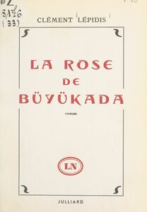 La rose de Büyükada Ouvrage illustré par le fils de l'auteur