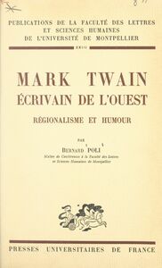 Mark Twain, écrivain de l'Ouest Régionalisme et humour