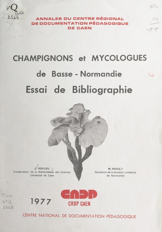 Champignons et mycologues de Basse-Normandie Essai de bibliographie