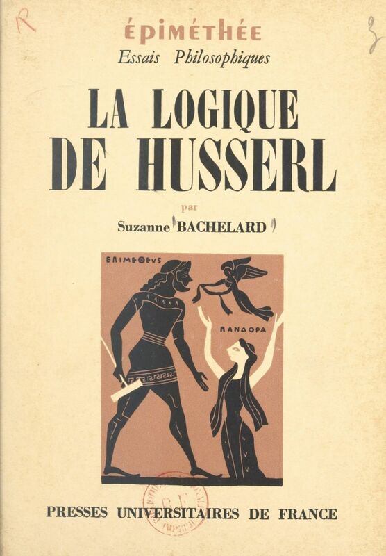 La logique de Husserl Étude sur "Logique formelle et logique transcendantale"