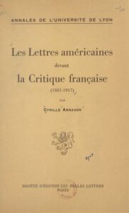 Les lettres américaines devant la critique française 1887-1917