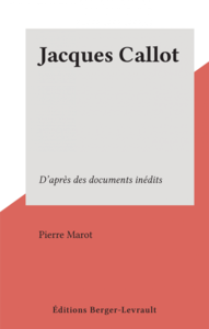 Jacques Callot D'après des documents inédits