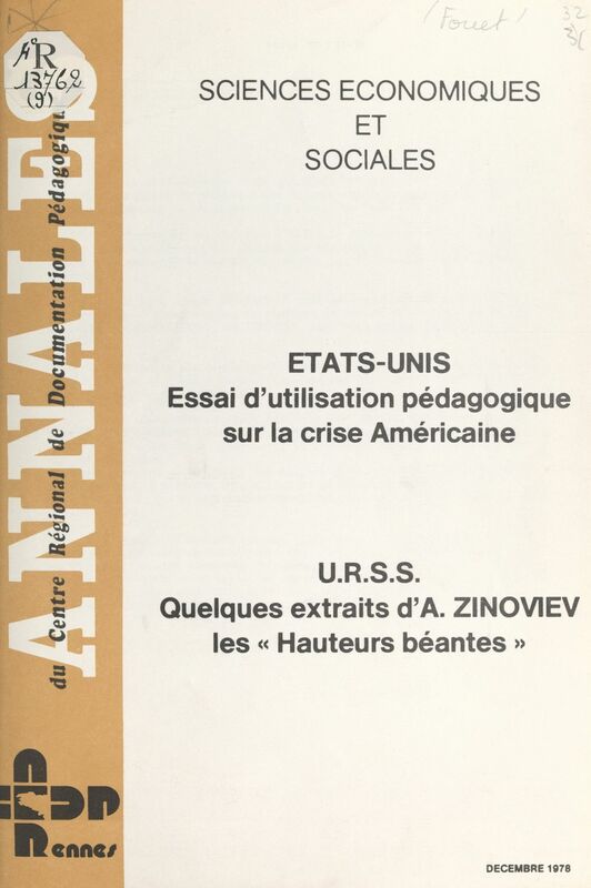 États-Unis : essai d'utilisation pédagogique sur la crise américaine Suivi de U.R.S.S., quelques extraits de "Hauteurs béantes" d'Alexandre Zinoviev