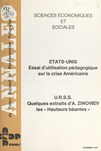 États-Unis : essai d'utilisation pédagogique sur la crise américaine Suivi de U.R.S.S., quelques extraits de "Hauteurs béantes" d'Alexandre Zinoviev